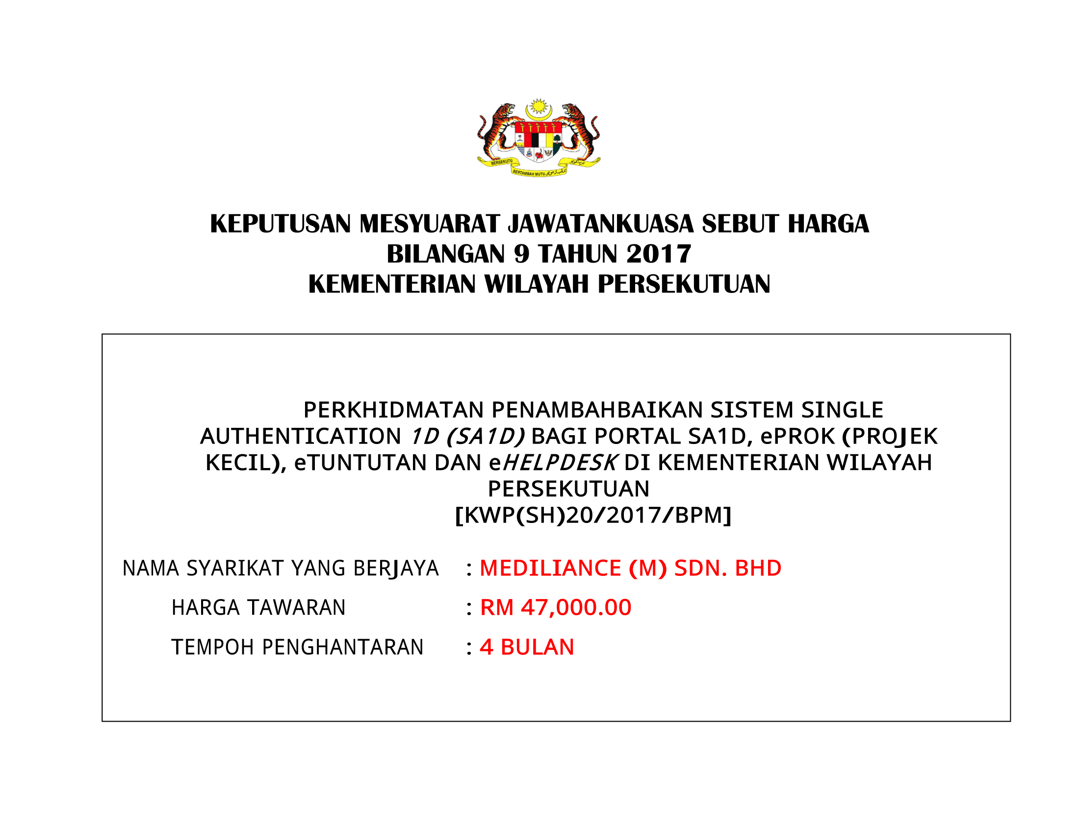 KEPUTUSAN MESYUARAT JAWATANKUASA SEBUT HARGA BILANGAN 9 TAHUN 2017 PERKHIDMATAN PENAMBAHBAIKAN SISTEM SINGLE AUTHENTICATION 1D (SAID) 1