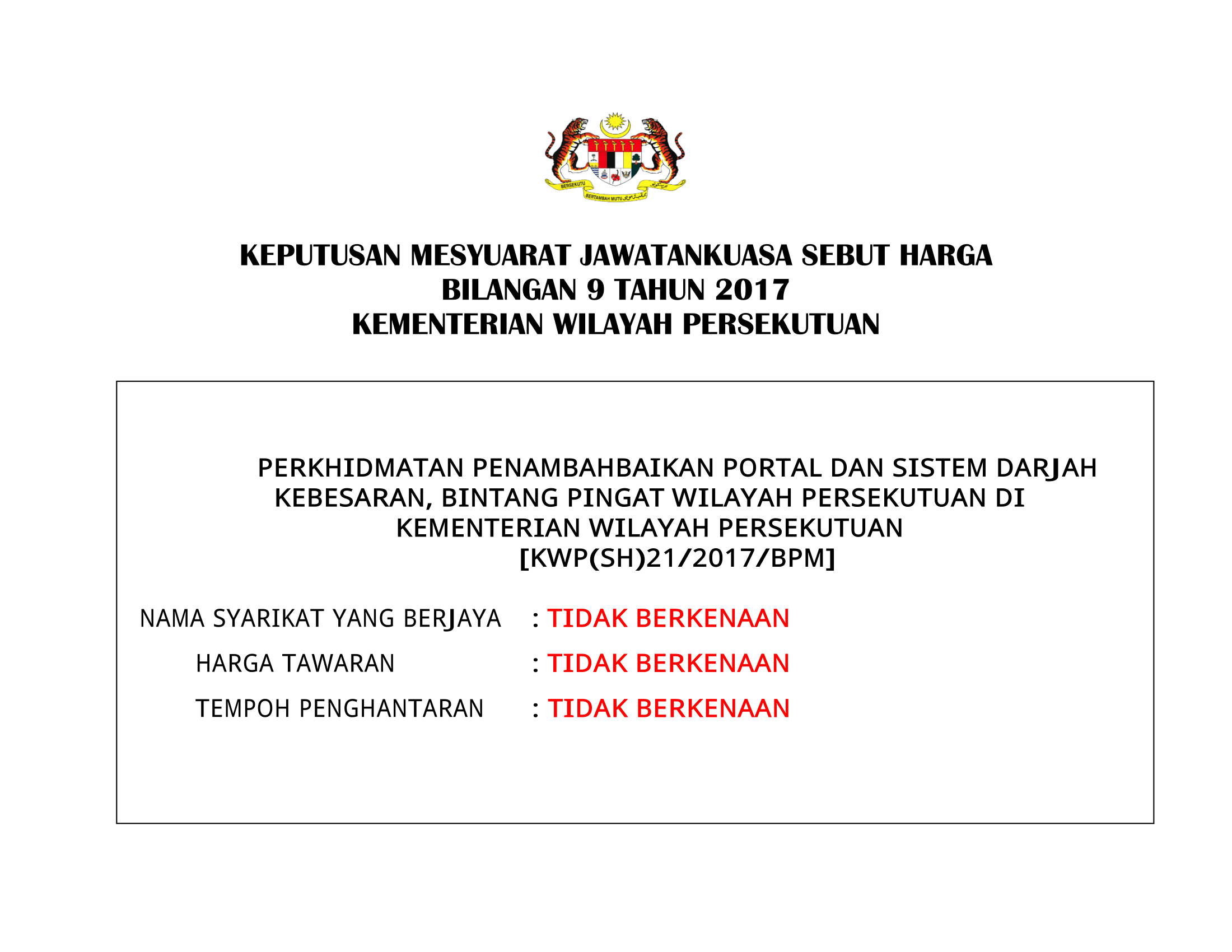 KEPUTUSAN MESYUARAT JAWATANKUASA SEBUT HARGA BILANGAN 9 TAHUN 2017 PORTAL DAN SISTEM DARJAH KEBESARAN, BINTANG PINGAT 1